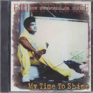 Free Style Lee - My Time To Shine download flac mp3