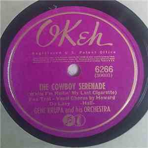 Gene Krupa And His Orchestra - The Cowboy Serenade (While I'm Rolling My Last Cigarette) / 'Till Reveille download flac mp3