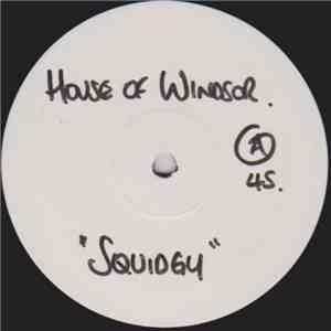 House Of Windsor - Squidgy download flac mp3