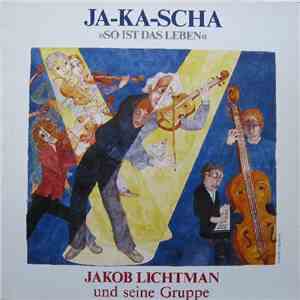Jakob Lichtman & Ja-Ka-Scha - So Ist Das Leben download flac mp3