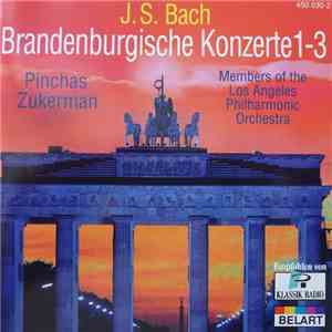 Johann Sebastian Bach - Los Angeles Philharmonic Orchestra / Pinchas Zukerman - Brandenburg Concertos Nos. 1· 2· 3 download flac mp3