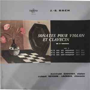 J.-S. Bach, Reinhold Barchet, Robert Veyron-Lacroix - Sonates Pour Violon Et Clavecin (Volume 2) download flac mp3