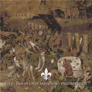 Lies!, Hands Upon Salvation, Deconsecrate - Split download flac mp3