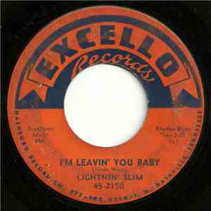 Lightnin' Slim - I'm Leavin' You Baby / Feelin' Awful Blue download flac mp3