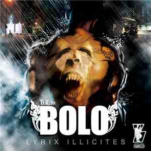 Mc Bolo - Lyrix Illicites download flac mp3