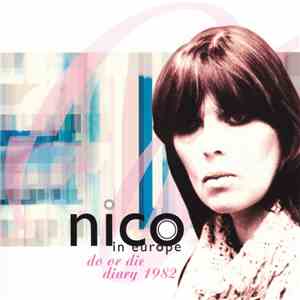 Nico  - Do Or Die - Diary 1982 download flac mp3