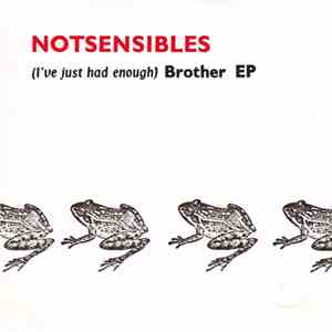 Notsensibles - (I've Just Had Enough) Brother EP download flac mp3