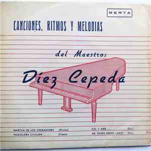 Orquesta Monterrey - Canciones, Ritmos Y Melodías Del Maestro: Díez Cepeda download flac mp3