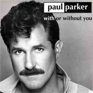 Paul Parker - With Or Without You flac mp3 download