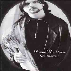 Paweł Brzozowski - Piesni Planktonu download flac mp3