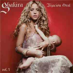 Shakira - Fijación Oral Vol. 1 download flac mp3