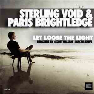 Sterling Void & Paris Brightledge - Let Loose The Light download flac mp3
