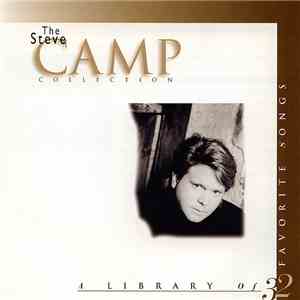 Steve Camp - The Steve Camp Collection: A Library Of 32 Favorite Songs download flac mp3