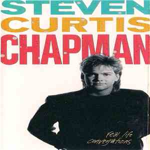 Steven Curtis Chapman - Real Life Conversations download flac mp3