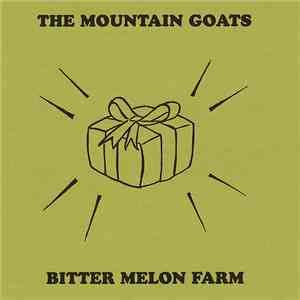 The Mountain Goats - Bitter Melon Farm download flac mp3