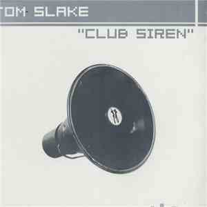 Tom Slake - Club Siren download flac mp3