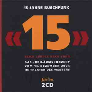 Various - 15 Jahre BuschFunk - Blick Zurück Nach Vorn download flac mp3