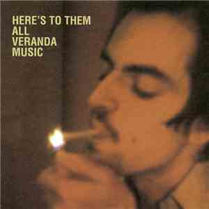 Veranda Music - Here's To Them All download flac mp3