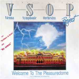 VSOP / Vienna Symphonic Orchestra Project - Welcome To The Pleasuredome flac mp3 download