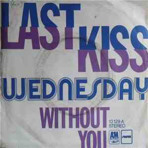 Wednesday  - Last Kiss / Without You download flac mp3