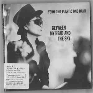 Yoko Ono, Plastic Ono Band - Between My Head And The Sky download flac mp3