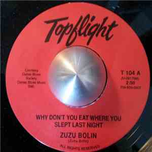 Zuzu Bolin - Why Don't You Eat Where You Slept Last Night / Big Legs download flac mp3