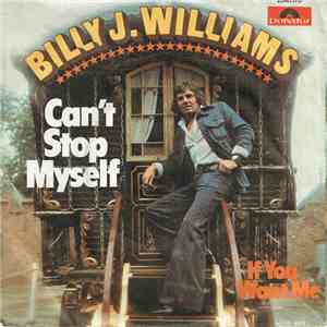Billy J. Williams - Can´t Stop Myself / If You Want Me download flac mp3