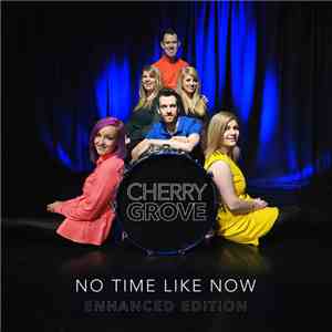 CherryGrove - No Time Like Now (Enhanced Edition) download flac mp3