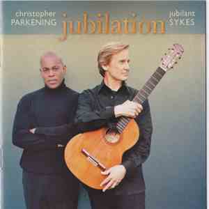 Christopher Parkening, Jubilant Sykes - Jubilation: A Musical Journey Through Brazil, Spain And The Americas download flac mp3