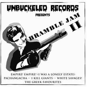 Empire! Empire! (I Was A Lonely Estate) / Pachangacha / I Kill Giants / White Savages! / The Greek Favourites - Bramble Jam II download flac mp3