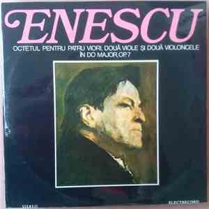Enescu - Octetul Pentru Patru Viori, Două Viole Și Două Violoncele În Do Major, Op. 7 download flac mp3