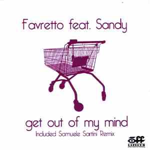 Favretto Feat. Sandy - Get Out Of My Mind download flac mp3
