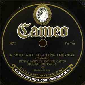 Henry Santrey And His Cameo Record Orchestra / Bob Haring And His Orchestra - A Smile Will Go A Long, Long Way / Just For Mary And Me download flac mp3