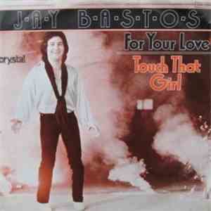 Jay Bastos - For Your Love download flac mp3