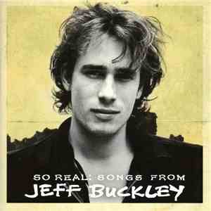 Jeff Buckley - So Real: Songs From Jeff Buckley download flac mp3