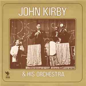 John Kirby - John Kirby & His Orchestra - The Biggest Little Band In The Land download flac mp3
