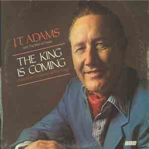 J.T. Adams And The Men Of Texas - The King Is Coming download flac mp3