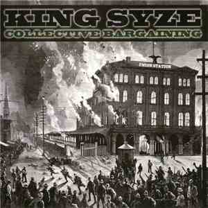 King Syze - Collective Bargaining download flac mp3