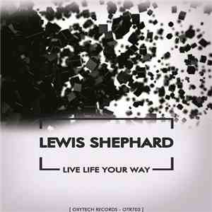 Lewis Shephard - Live Life Your Way download flac mp3