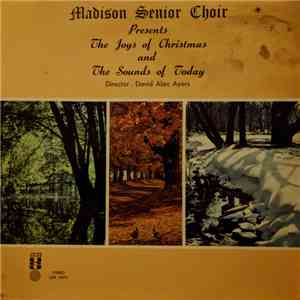 Madison High Senior Choir - The Joys Of Christmas And The Sounds Of Today download flac mp3