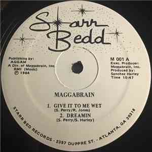 Maggabrain - Give It To Me Wet download flac mp3