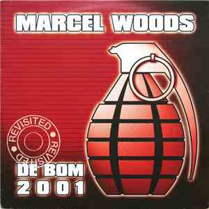 Marcel Woods - De Bom 2001 Revisited download flac mp3