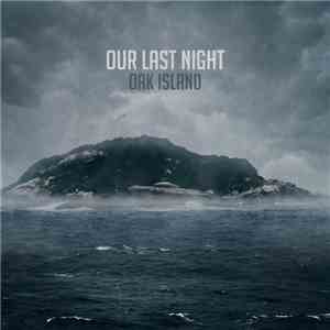 Our Last Night - Oak Island download flac mp3