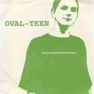 Oval-Teen - Secular Songs For Stolen Hearts download flac mp3