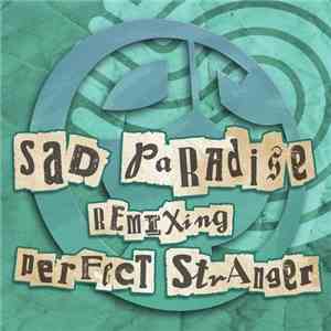 Perfect Stranger - Sad Paradise Remixing Perfect Stranger download flac mp3