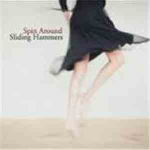 Sliding Hammers - Spin Around download flac mp3