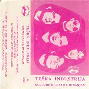 Teška Industrija - Gospode Ne Daj Da Je Sanjam download flac mp3