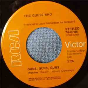 The Guess Who - Guns,Guns,Guns / Heaven Only Moved Once Yesterday download flac mp3