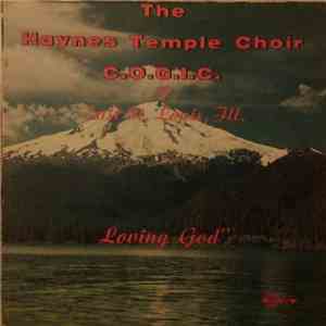 The Haynes Temple Choir C.O.G.I.C. Of East St. Louis, Ill. - Loving God download flac mp3