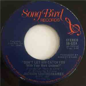 The Jackson Southernaires - Don't Let Him Catch You (With Your Work Undone) / Going Home download flac mp3